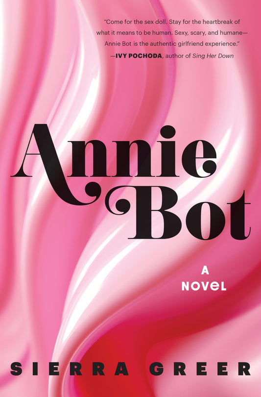 Annie Bot: A Novel - 4581