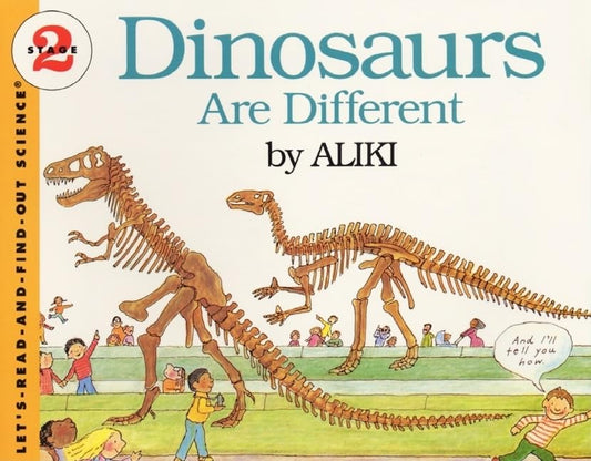 Dinosaurs Are Different (Let's-Read-and-Find-Out Science 2) - 8276