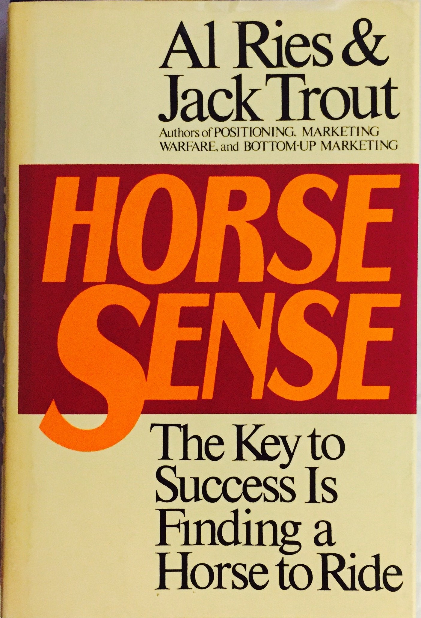 Horse Sense: The Key to Success Is Finding a Horse to Ride - 1184