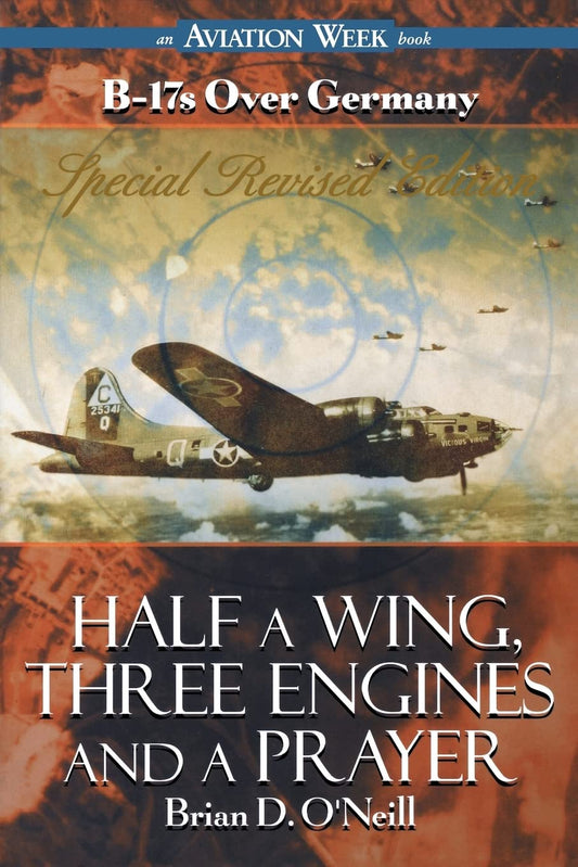 Half a Wing, Three Engines and a Prayer: B-17s over Germany - 4348
