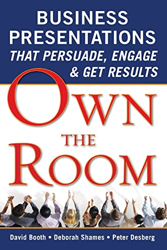 Own the Room: Business Presentations that Persuade, Engage, and Get Results - 665