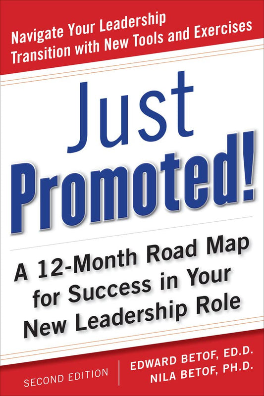 Just Promoted! A 12-Month Road Map for Success in Your New Leadership Role, Second Edition - 5736