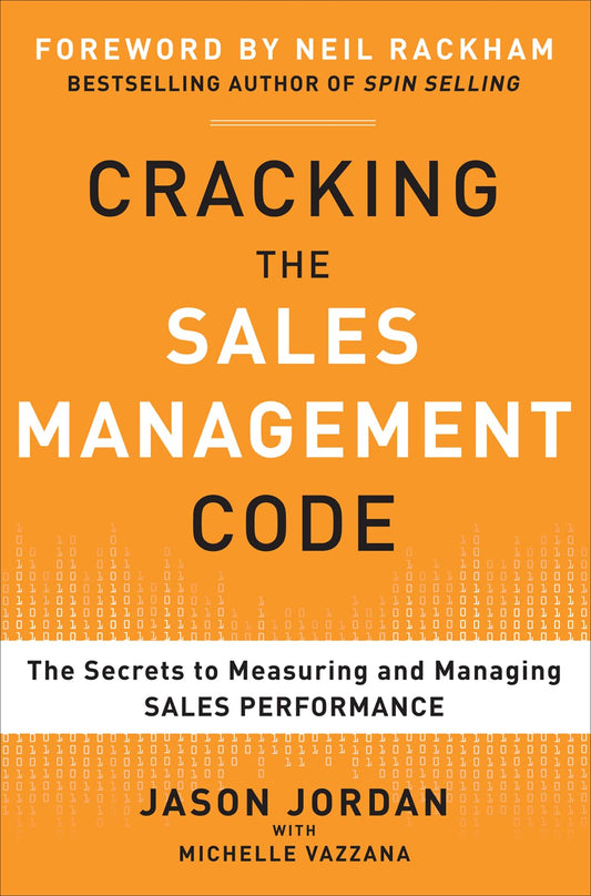 Cracking the Sales Management Code: The Secrets to Measuring and Managing Sales Performance - 5512
