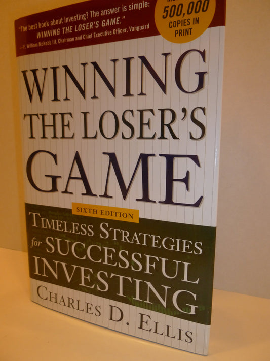 Winning the Loser's Game, 6th edition: Timeless Strategies for Successful Investing - 9975