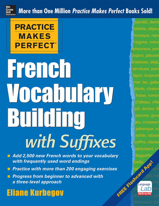 Practice Makes Perfect French Vocabulary Building with Suffixes and Prefixes: (Beginner to Intermediate Level) 200 Exercises + Flashcard App - 758