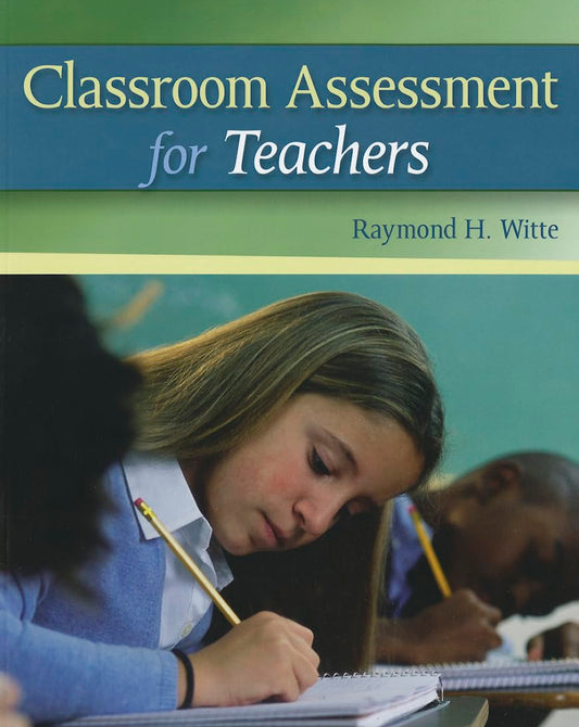 Classroom Assessment for Teachers - 4389