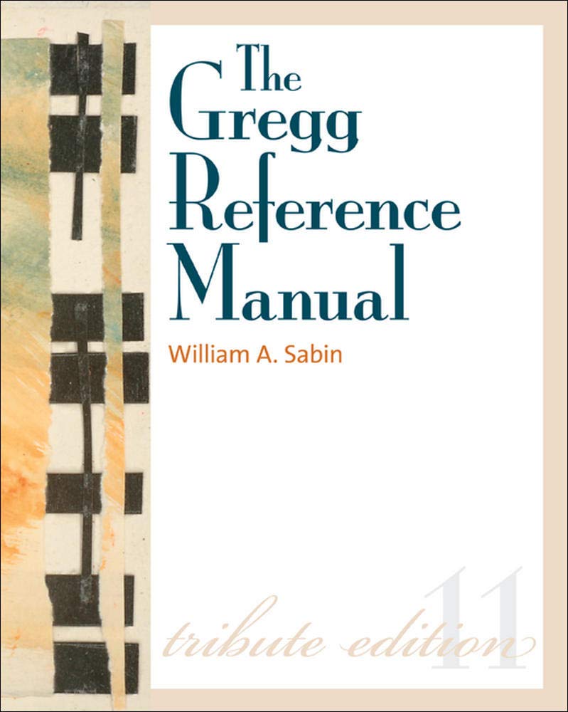 The Gregg Reference Manual: A Manual of Style, Grammar, Usage, and Formatting Tribute Edition: Tribute Edition (Gregg Reference Manual (Paperback)) - 6690