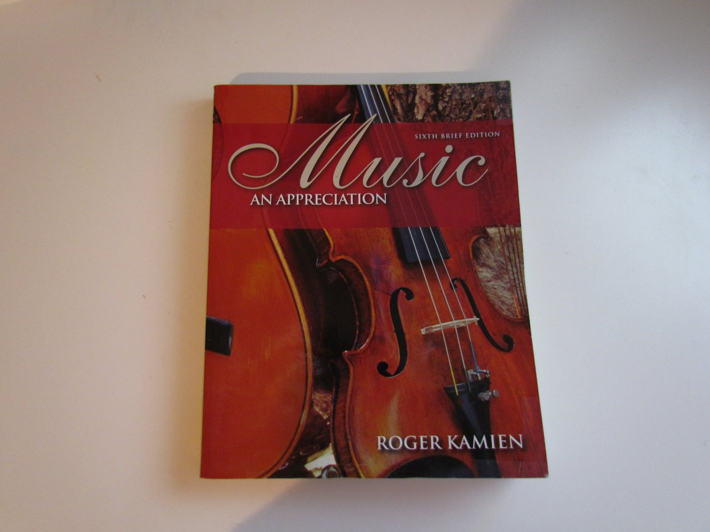 Music: An Appreciation, 6th Brief Edition