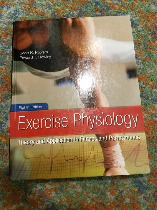 Exercise Physiology: Theory and Application to Fitness and Performance - 1127