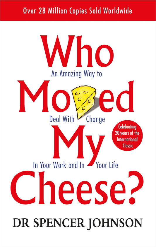 Who Moved My Cheese? : An Amazing Way to Deal With Change in Your Work and in Your Life - 8716