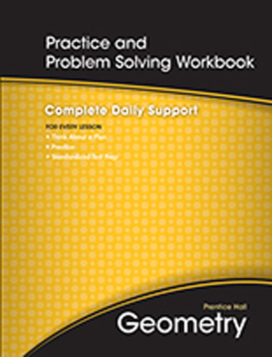 Prentice Hall Geometry, Practice and Problem Solving Workbook