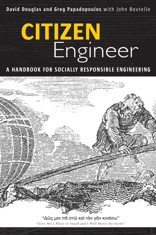 Citizen Engineer: A Handbook for Socially Responsible Engineering - 7393