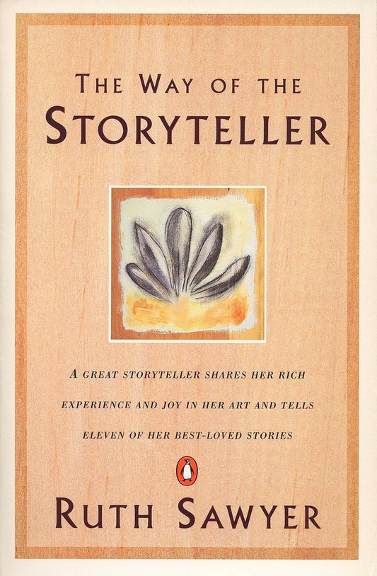 The Way of the Storyteller: A Great Storyteller Shares Her Rich Experience and Joy in Her Art and Tells Eleven of Her Best-Loved Stories - 3707