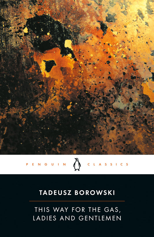 This Way for the Gas, Ladies and Gentlemen (Penguin Modern Classics) - 9428