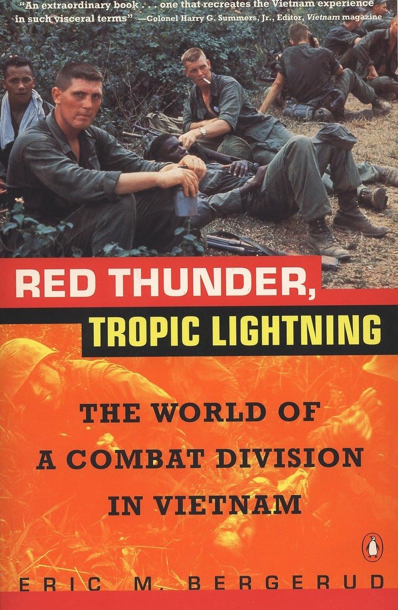 Red Thunder Tropic Lightning: The World of a Combat Division in Vietnam - 5798