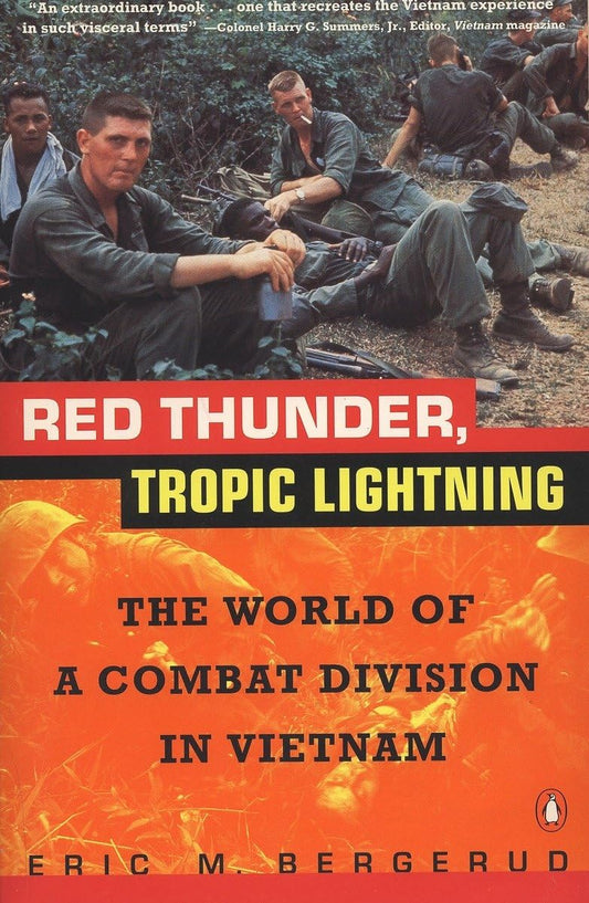 Red Thunder Tropic Lightning: The World of a Combat Division in Vietnam - 5798