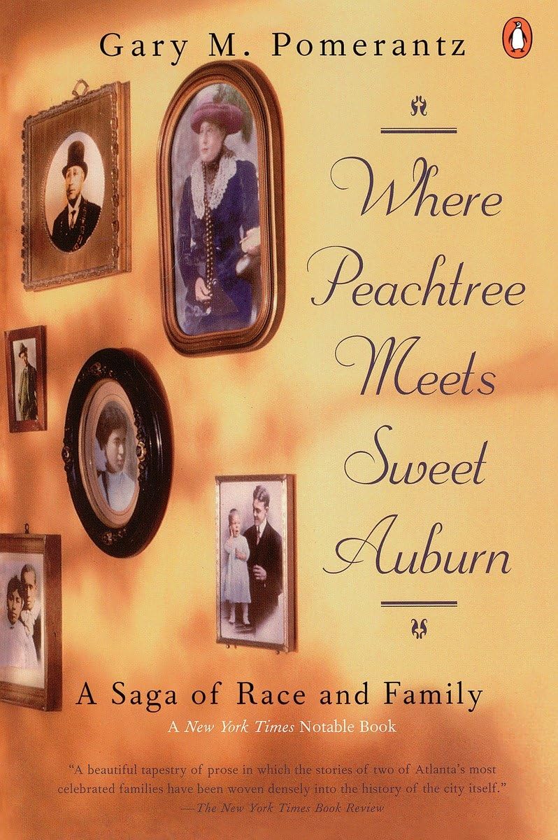 Where Peachtree Meets Sweet Auburn: A Saga of Race and Family - 4525