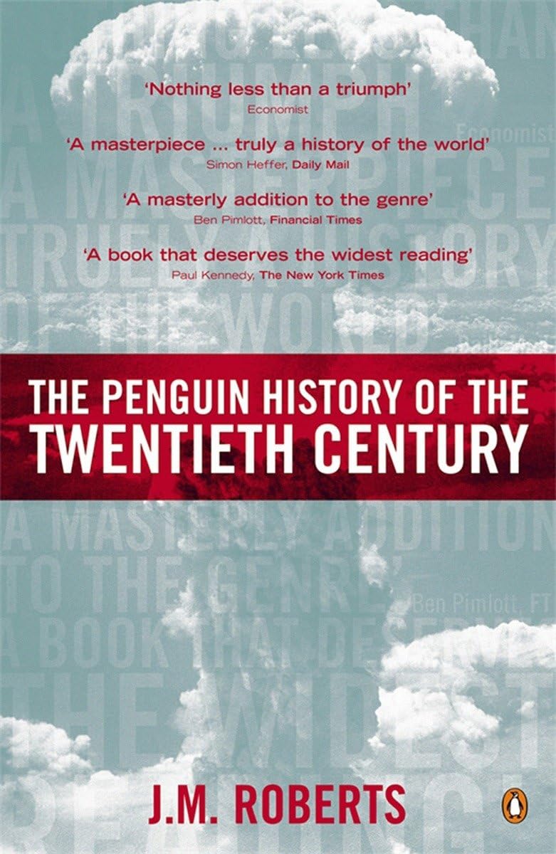 The Penguin History of the Twentieth Century: The History of the World, 1901 to the Present (Allen Lane History S) - 9454