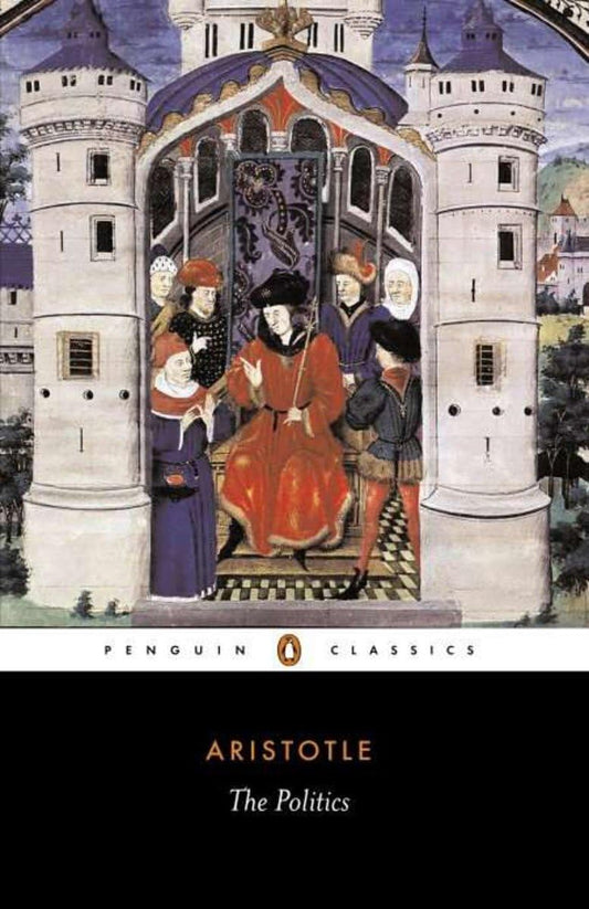 The Politics (Penguin Classics) - 3481