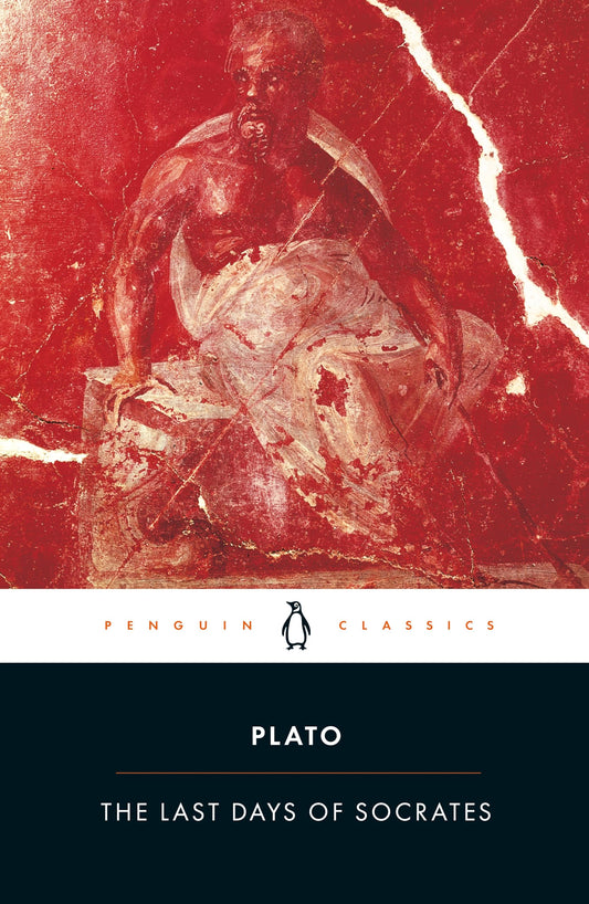 The Last Days of Socrates: Euthyphro; Apology; Crito; Phaedo (Penguin Classics) - 9923
