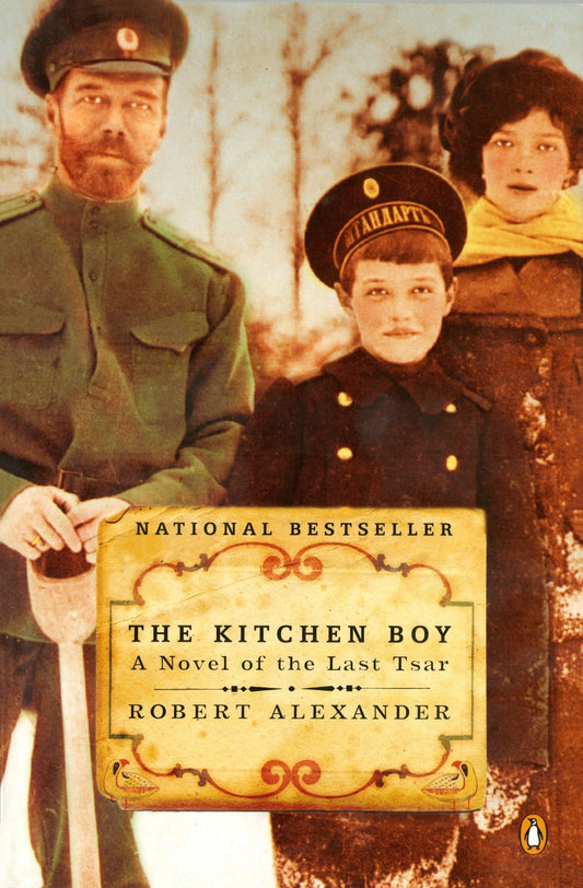 The Kitchen Boy: A Novel of the Last Tsar (A Romanov Novel) - 4625