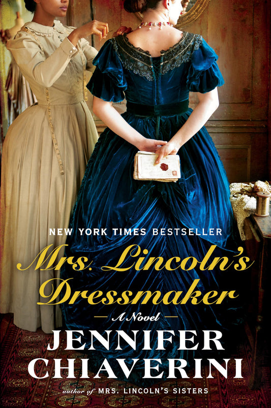 Mrs. Lincoln's Dressmaker: A Novel - 8908