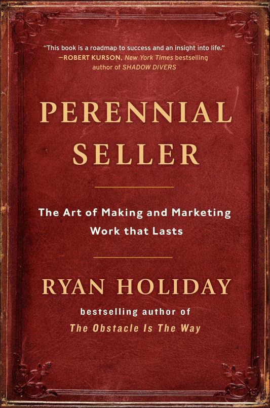 Perennial Seller: The Art of Making and Marketing Work that Lasts - 8612