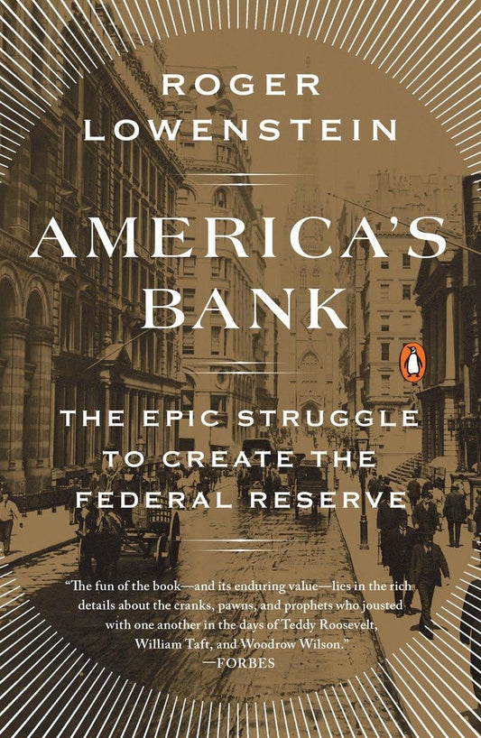 America's Bank: The Epic Struggle to Create the Federal Reserve - 2771