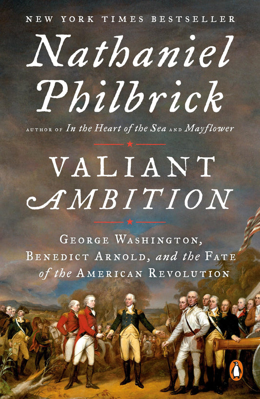Valiant Ambition: George Washington, Benedict Arnold, and the Fate of the American Revolution (The American Revolution Series) Book Cover May Vary - 3273