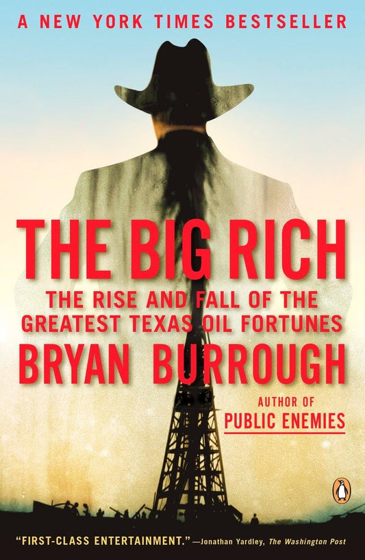 The Big Rich: The Rise and Fall of the Greatest Texas Oil Fortunes - 7384