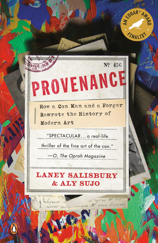 Provenance: How a Con Man and a Forger Rewrote the History of Modern Art - 1586