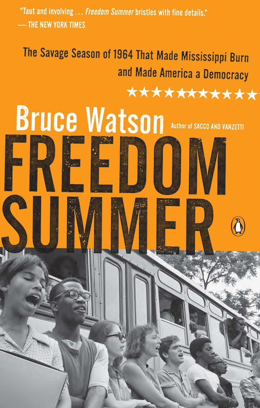 Freedom Summer: The Savage Season of 1964 That Made Mississippi Burn and Made America a Democracy - 284