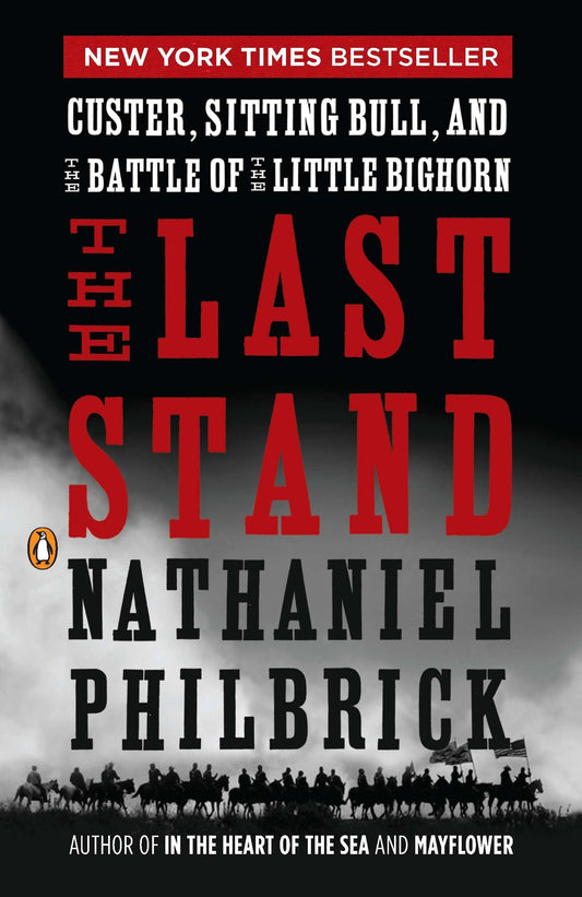 The Last Stand: Custer, Sitting Bull, and the Battle of the Little Bighorn - 2920