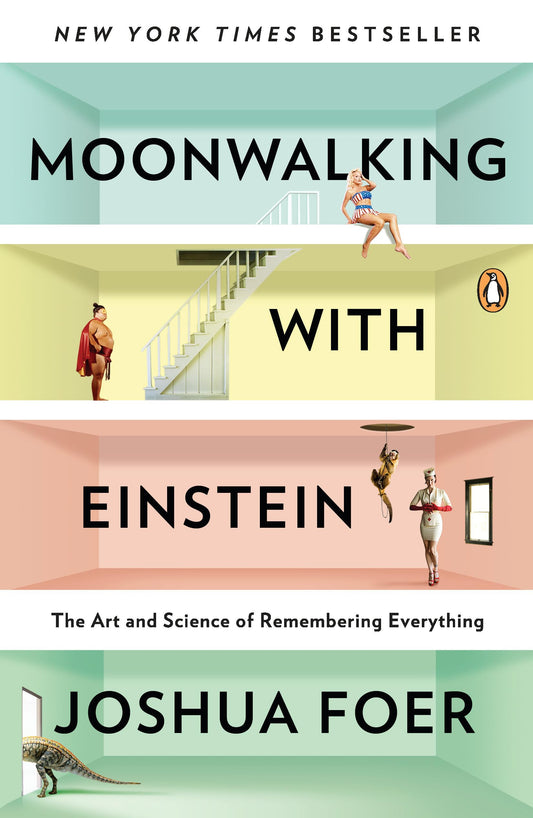 Moonwalking with Einstein: The Art and Science of Remembering Everything - 2238