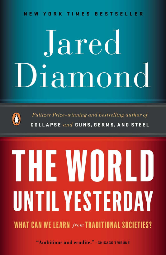 The World Until Yesterday: What Can We Learn from Traditional Societies? - 4406
