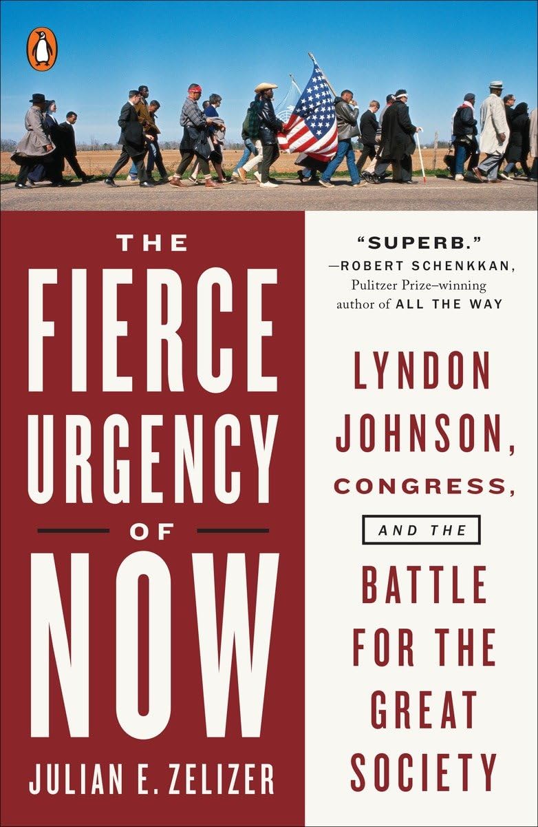 The Fierce Urgency of Now: Lyndon Johnson, Congress, and the Battle for the Great Society - 6410