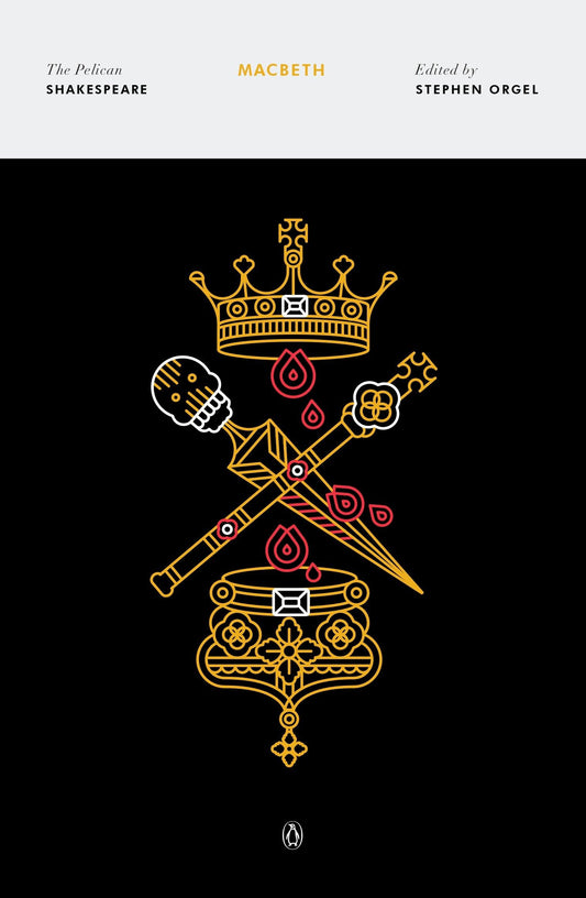 Macbeth (The Pelican Shakespeare)
