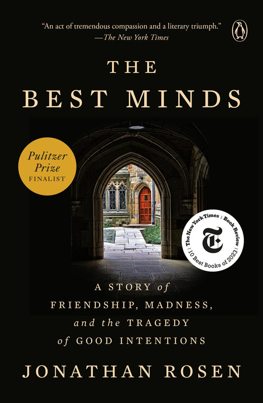 The Best Minds: A Story of Friendship, Madness, and the Tragedy of Good Intentions - 8875