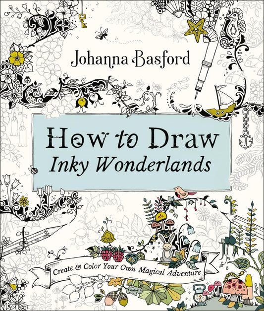 How to Draw Inky Wonderlands: Create and Color Your Own Magical Adventure - 736