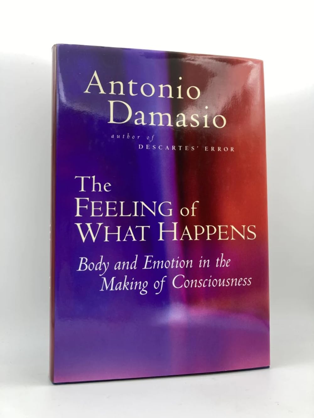 The Feeling of What Happens: Body and Emotion in the Making of Consciousness - 8402