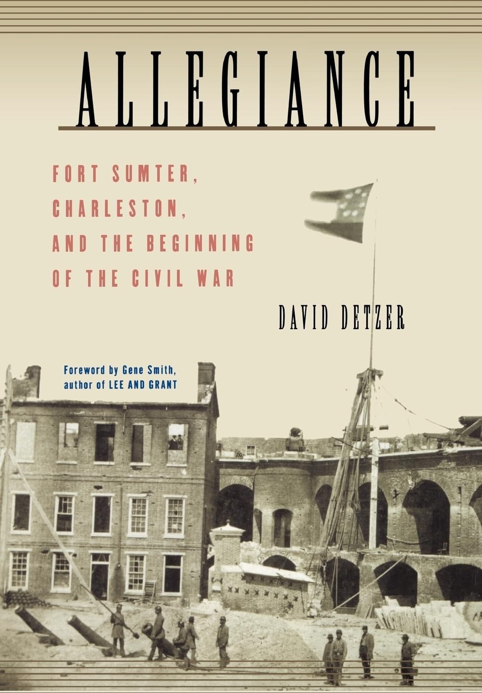 Allegiance: Fort Sumter, Charleston, and the Beginning of the Civil War - 624