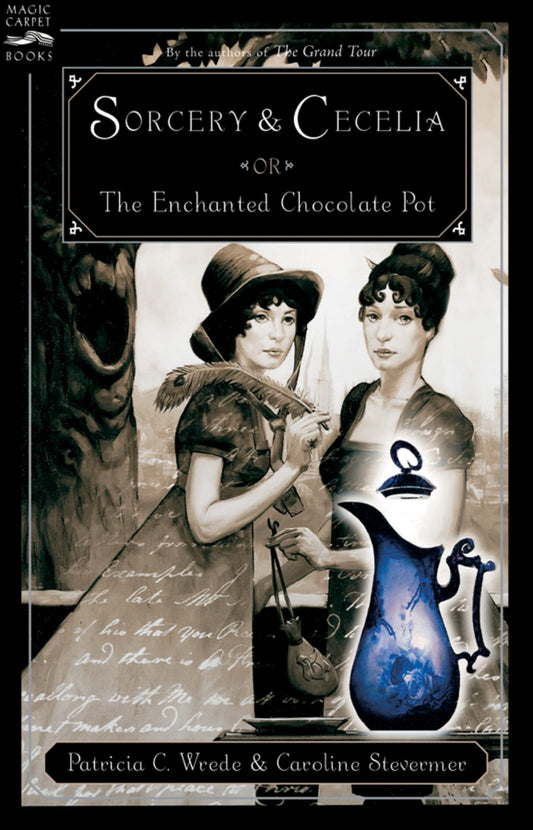 Sorcery and Cecelia or The Enchanted Chocolate Pot - 1622
