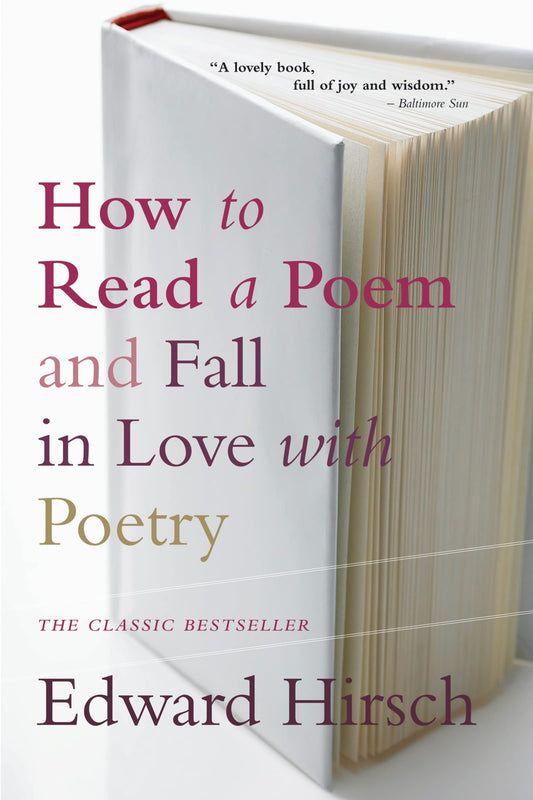 How to Read a Poem: And Fall in Love with Poetry - 526