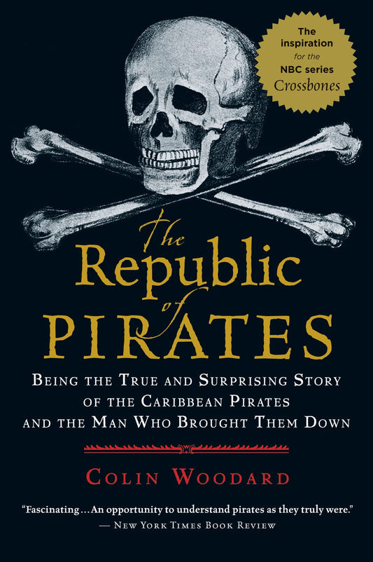 The Republic of Pirates: Being the True and Surprising Story of the Caribbean Pirates and the Man Who Brought Them Down - 5171