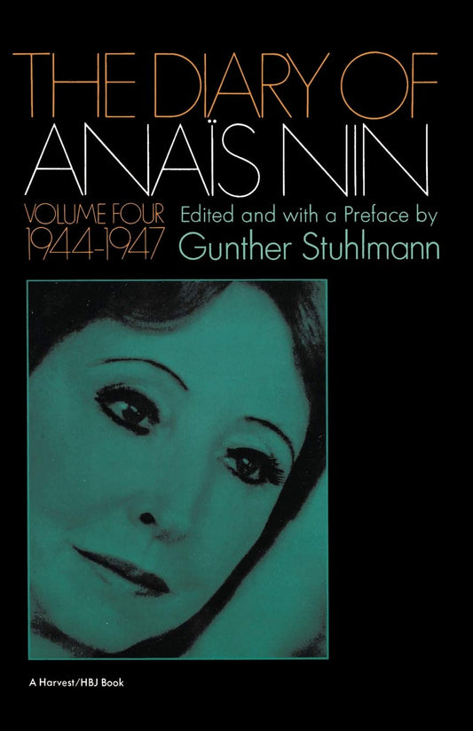 The Diary of Anais Nin, Vol. 4: 1944-1947