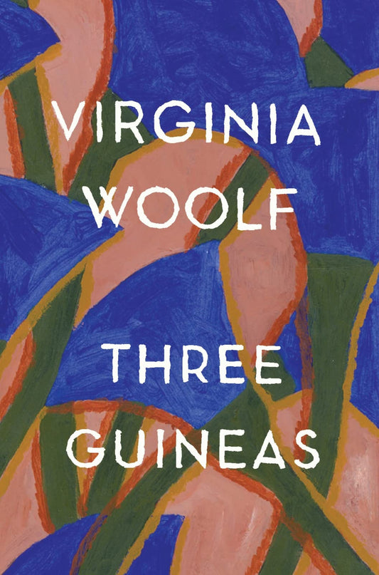 Three Guineas: The Virginia Woolf Library Authorized Edition - 5971