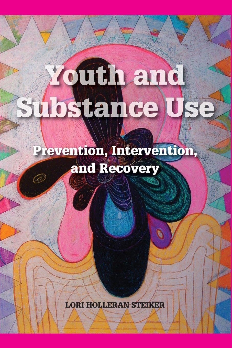 Youth and Substance Use: Prevention, Intervention, and Recovery
