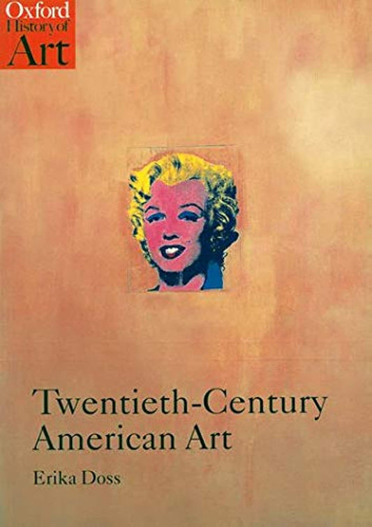 Twentieth-Century American Art (Oxford History of Art) - 9596