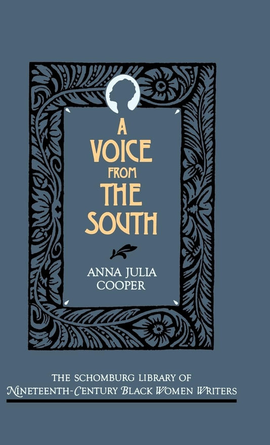 A Voice From the South (The ^ASchomburg Library of Nineteenth-Century Black Women Writers)