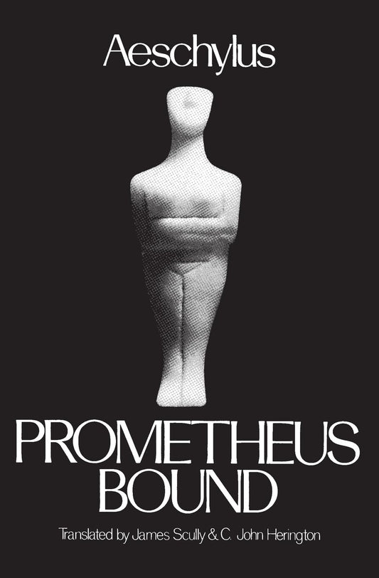 Prometheus Bound (Greek Tragedy in New Translations) - 4429